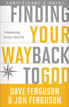 Finding Your Way Back to God - Ferguson, Dave; Ferguson, Jon