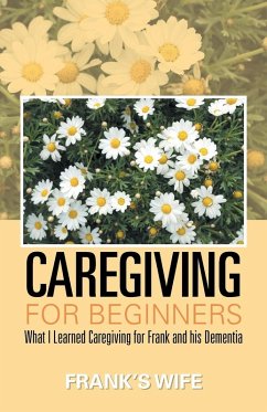 Caregiving for Beginners Caregiving for Beginners