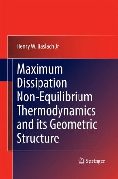Maximum Dissipation Non-Equilibrium Thermodynamics and its Geometric Structure - Haslach Jr., Henry W.