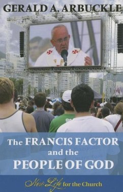 The Francis Factor and the People of God - Arbuckle, Gerald