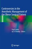Controversies in the Anesthetic Management of the Obese Surgical Patient