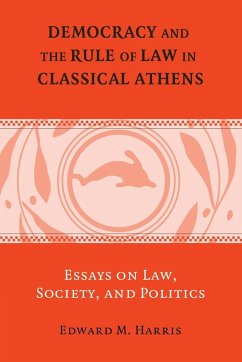Democracy and the Rule of Law in Classical Athens - Harris, Edward M. Jr.