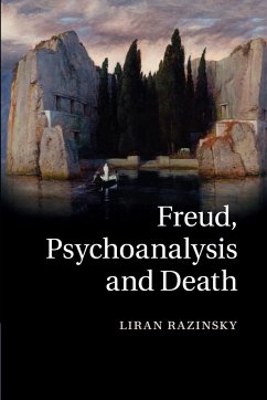 Freud, Psychoanalysis and Death - Razinsky, Liran