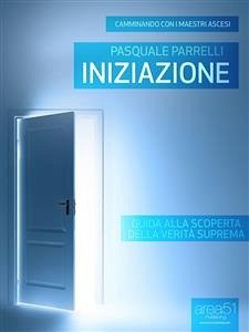 Iniziazione (eBook, ePUB) - Parrelli, Pasquale