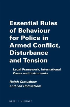 Essential Rules of Behaviour for Police in Armed Conflict, Disturbance and Tension - Crawshaw, Ralph; Holmström, Leif