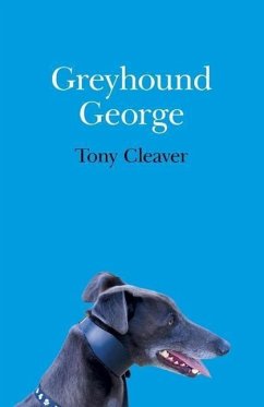 Greyhound George - Cleaver, Tony