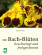 Mit Bach-Blüten beschwingt und... - Bild 1