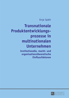 Transnationale Produktentwicklungsprozesse in multinationalen Unternehmen - Späth, Sinje