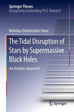 The Tidal Disruption of Stars by Supermassive Black Holes - Stone, Nicholas Chamberlain