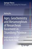 Ages, Geochemistry and Metamorphism of Neoarchean Basement in Shandong Province