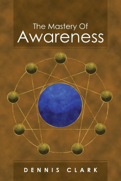 The Mastery of Awareness - Clark, Dennis