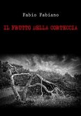 Il frutto della corteccia (eBook, ePUB)