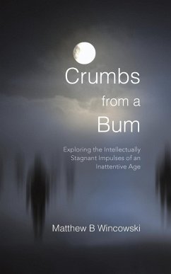 Crumbs from a Bum - Wincowski, Matthew B.