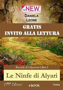 Le Ninfe di Alyari - Invito alla lettura (eBook, ePUB) - Leone, Daniela