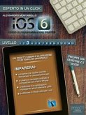 iOS6: corso di programmazione pratico. Livello 3 (eBook, ePUB)