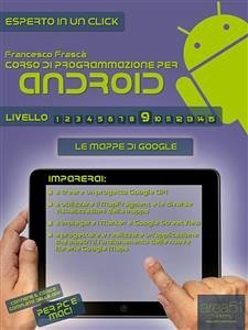 Corso di programmazione per Android. Livello 9 (eBook, ePUB) - Frascà, Francesco