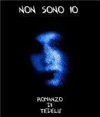 Non sono io (eBook, ePUB)