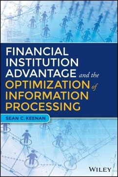 Financial Institution Advantage and the Optimization of Information Processing - Keenan, Sean C.