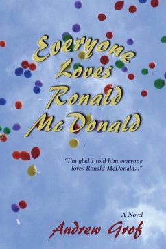 Everyone Loves Ronald McDonald - Grof, Andrew
