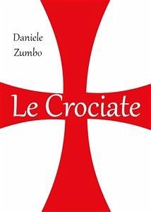 Le Crociate (eBook, ePUB) - Zumbo, Daniele