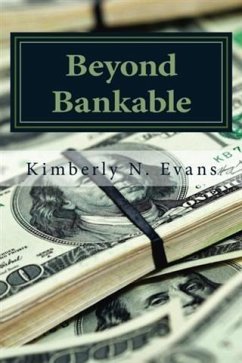 Beyond Bankable (eBook, ePUB) - Evans, Kimberly N.