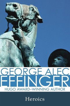 Heroics - Effinger, George Alec