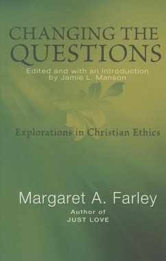 Changing the Questions - Farley, Margaret