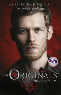 The Originals: 01: The Rise - Plec, Julie