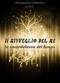 Il risveglio del re - la sacerdotessa del tempo (eBook, ePUB)