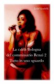 La calda Bologna del commissario Renzi 2-Tutto in uno sguardo. (eBook, ePUB)