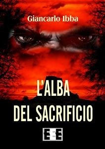 L'alba del sacrificio (eBook, ePUB) - Ibba, Giancarlo