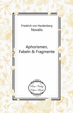 Aphorismen, Fabeln - Novalis