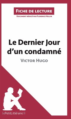 Le Dernier Jour d'un condamné de Victor Hugo (Analyse de l'oeuvre) - Lepetitlitteraire; Alexandre Randal; Florence Hellin