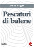 Pescatori di Balene (eBook, ePUB)