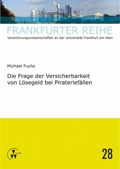 Die Frage der Versicherbarkeit von Lösegeld bei Pirateriefällen (eBook, PDF) - Fuchs, Michael