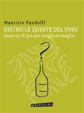 DIETRO LE QUINTE DEL VINO saperne di più per scegliere meglio (eBook, ePUB)