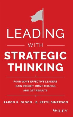 Leading with Strategic Thinking - Olson, Aaron K.; Simerson, B. Keith
