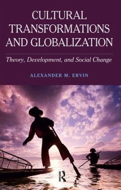 Cultural Transformations and Globalization - Ervin, Alexander M