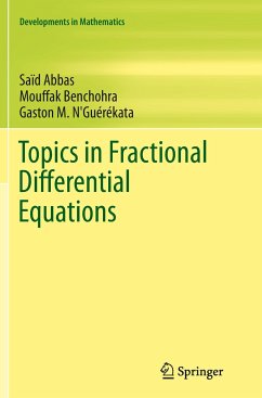 Topics in Fractional Differential Equations - Abbas, Saïd;Benchohra, Mouffak;N'Guérékata, Gaston M.