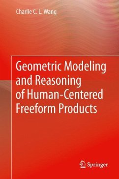 Geometric Modeling and Reasoning of Human-Centered Freeform Products - Wang, Charlie C. L.