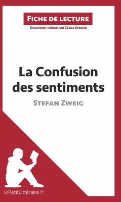 La Confusion des sentiments de Stefan Zweig (Fiche de lecture) - Lepetitlitteraire; Cécile Strouk