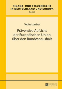 Präventive Aufsicht der Europäischen Union über den Bundeshaushalt - Loscher, Tobias