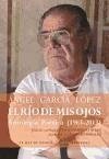 El río de mis ojos : antología poética 1963-2013 - García López, Ángel; López García, Ángel
