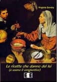Le ricette che danno del lei (eBook, ePUB) Le ricette che danno del lei (eBook, ePUB)