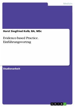 Evidence-based Practice. Einführungsvortrag (eBook, PDF) - Kolb; BA, MSc, Horst Siegfried