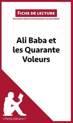 Ali Baba et les Quarante Voleurs (Fiche de lecture) - Lepetitlitteraire; Dominique Coutant-Defer