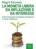 La moneta libera da inflazione e da interesse (eBook, ePUB)