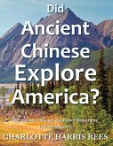 Did Ancient Chinese Explore America (eBook, ePUB)