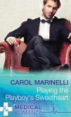 Playing The Playboy's Sweetheart (Mills & Boon Medical) (London's Most Desirable Docs, Book 1) (eBook, ePUB)