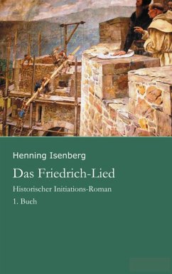 Das Friedrich-Lied - 1. Buch (eBook, ePUB) - Isenberg, Henning